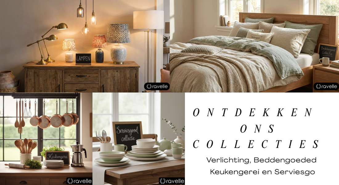 Ontdek Onze Collecties: Verlichting, Beddengoed, Keukengerei en Serviesgoed
